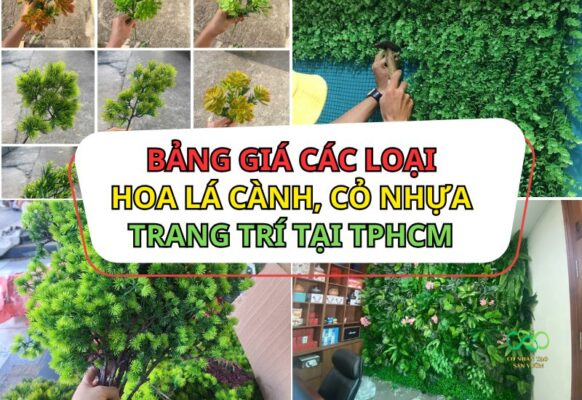 Bảng giá các loại hoa lá cành cây cỏ giả trang trí TPHCM