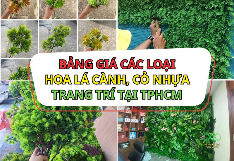 Bảng giá các loại hoa lá cành cây cỏ giả trang trí TPHCM